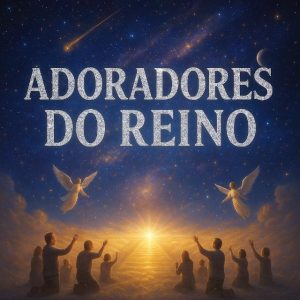 ADORADORES DO REINO 25 Imagem do grupo ADORADORES DO REINO